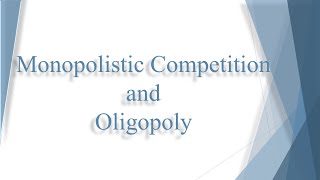 Monopolistic Competition Oligopoly [upl. by Rebekah]