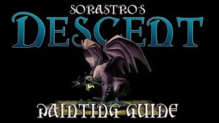 Sorastros Descent Painting Guide Ep9 The Shadow Dragon [upl. by Catto]