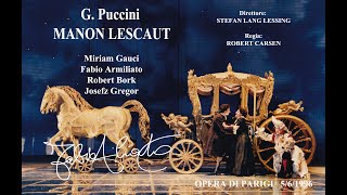 MANON LESCAUT Gauci Armiliato Chignaud Fissore Dir Lang Lessing Reg Carsen Parigi 1996 [upl. by Pulling543]