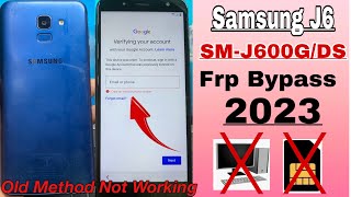 Samsung J6 Frp Bypass SmJ600GDs Google Account Frp Bypass Without Pc 2023 Letest Trick [upl. by Ignazio791]