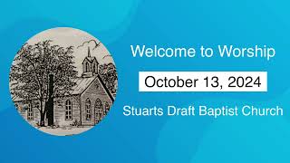 Stuarts Draft Baptist Church Worship October 13 2024 [upl. by Nero]