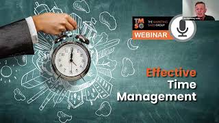 TMSG Webinar  Effective time management [upl. by Drarig804]