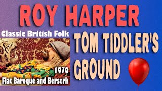 Roy Harper  Tom Tiddlers Ground 1970 British Folk [upl. by Slen599]