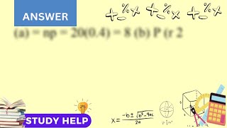 Consider a binomial experiment with n 20 trials and p 040 a Find the expected value and the sta [upl. by Sueahccaz]