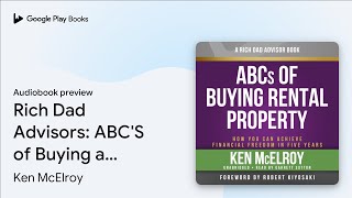 Rich Dad Advisors ABCS of Buying a Rental… by Ken McElroy · Audiobook preview [upl. by Peoples909]