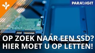 Op zoek naar een SSD Hier moet u op letten bij de aanschaf  Keuzehulp  Paradigit [upl. by Aihcela]