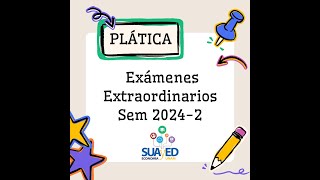 Plática de Inscripción Exámenes Extraordinarios Semestre 20242 [upl. by Neerol]