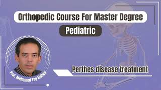 Perthes disease treatmentOrthopedic course كورس عظام للدكتوراه والعظام [upl. by Lethia209]