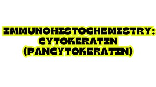 IMMUNOHISTOCHEMISTRY CYTOKERATIN PANCYTOKERATIN [upl. by Crisey]