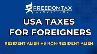 US Taxes For Foreigners  Resident Alien vs Non Resident Alien Tax Differences [upl. by Anneiv]