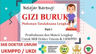 Gizi Buruk Materi Lengkap part 1  SKB CPNS dokter Umum Perawat Bidan amp UKMPPD [upl. by Suriaj256]