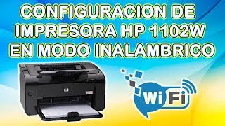 INSTALACION Y CONFIGURACION DE IMPRESORA HP 1102W EN MODO INALAMBRICO [upl. by Son]