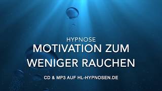 Motivation zum weniger Rauchen  Hypnose [upl. by Iorgos217]