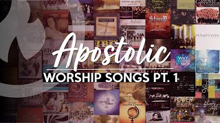 APOSTOLIC WORSHIP SONGS ANOINTED NONSTOP COLLECTION Part 1 [upl. by Hakim553]