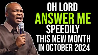 OH LORD ANSWER ME SPEEDILY THIS NEW MONTH OCTOBER 2024  APOSTLE JOSHUA SELMAN [upl. by Eniluap]