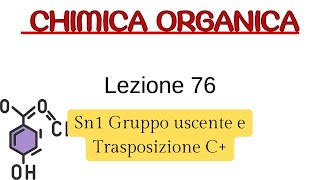 Sn1 Trasposizione C e Gruppo uscente L76 Chimica Organica [upl. by Jann195]