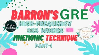 A Part1 I Barrons 333 GRE high frequency words l Barrons 333 GRE words mnemonic techniques l [upl. by Emarej]