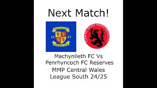 Discussing our First League game with Machynlleth Vs Penrhyncoch Reserves at Cae Glas and Kick Off [upl. by Esinrahc]