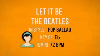 Let It Be  The Beatles  Karaoke Female Backing Track [upl. by Fiore193]