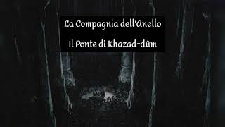 Il Ponte di KhazadDûm [upl. by Rizas]