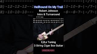 Hellhound On My Trail Intro Robert Johnson No Chat 3 String Cigar Box Guitar Lesson [upl. by Yhtnomit]