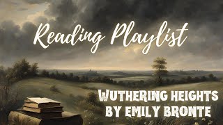 Reading Playlist  Wuthering Heights by Emily Bronté [upl. by Prior]