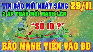 Sáng Ngày 2911Sự HT Và PT Của 2 ATNĐ Mới Tiến Vào BĐBão Số 10Trung Mưa Lớn GiảmDiy Skills [upl. by Laris]