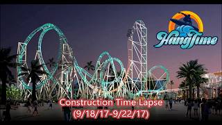 Knotts Berry Farm 2018 HangTime Construction Time Lapse 5 9181792217 [upl. by Becka]