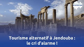 Tourisme alternatif à Jendouba  le cri dalarme [upl. by Laenahtan]