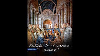 Sts Sixtus II and His Companions Aug 7 [upl. by Wadesworth653]