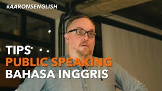 TIPS PUBLIC SPEAKING BAHASA INGGRIS [upl. by Lud]