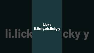 licky lilickycklickyy [upl. by Bradney7]