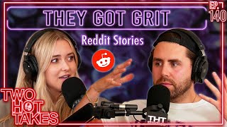 They Got Grit  Two Hot Takes Podcast  Reddit Reactions [upl. by Pearce]