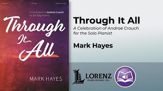 Through It All  Andraé Crouch arr Mark Hayes [upl. by Wilcox]