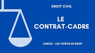 Le contratcadre [upl. by Bernat]