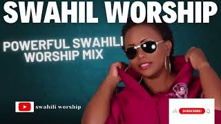 SWAHILI WORSHIP SONGS 2024  swahiliworshipsongs [upl. by Enoyrt]