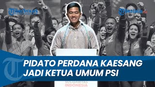 LENGKAP Pidato Kaesang usai Resmi Jadi Ketum PSI Terima Kasih Sudah Antarkan Pak Jokowi 2 Periode [upl. by Merrilee881]