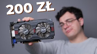 W co zagrasz na GPU za 200 ZŁ [upl. by Aihseyk]