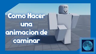 Como hacer una animacion de caminar en Roblox Studio  Moon Animator [upl. by Anyala]