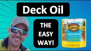 How to apply deck Oil the easy way  Cabots Aquadeck [upl. by Notfol]