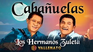 Cabañuelas Los Hermanos Zuleta  Letra Oficial [upl. by Hnil401]