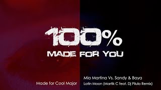 Mia Martina Vs Sandy amp Baya  Latin Moon Martik C feat Dj Pilula Dance Remix 100 Made For You [upl. by Benedicta]