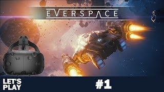 Everspace 1 Vive Jaaaa es ist in VR [upl. by Neve462]