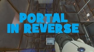 Portal  In Reverse [upl. by Anihpesoj]