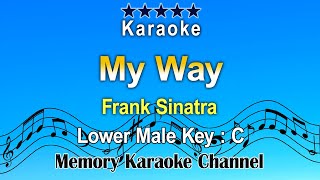 My Way Karaoke Frank Sinatra  Low Male Key C [upl. by Oinotnaocram]