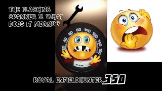 Royal Enfield Hunter 350  The flashing Spanner What does it mean READ IN DESCRIPTION [upl. by Lletnuahs601]