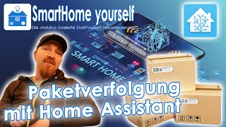 Paketverfolgung in Home Assistant mit 17Track Integration [upl. by Edahc]