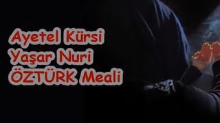 Ayetel Kürsi Yaşar Nuri ÖZTÜRK Meali [upl. by Ermanno880]