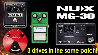 NUX MG 30 3 Drive Pedals in One Patch RAT TS9 and FUZZ FACE [upl. by Aan]