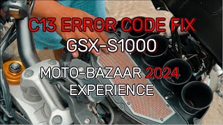 C13 ERROR CODE FIX  MAKINA MOTO BAZAAR 2024  GSXS1000  JMSV [upl. by Prestige]